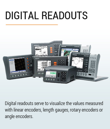 Digital Readouts serves to visualize the values measured with linear encoders, length guages, rotatory encoders or angle encoders.